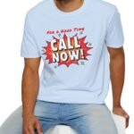 For A Good Time Call Now! T-Shirt ☎️😉- Distressed Design by Tees For Singles