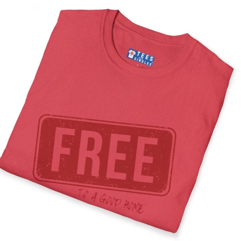 FREE To A Good Home Tee 😉🏠 by Tees For Singles