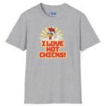 I Love Hot Chicks! T-Shirt 😂 Funny Rooster Flirty Tee Sport Grey by Tees For Singles