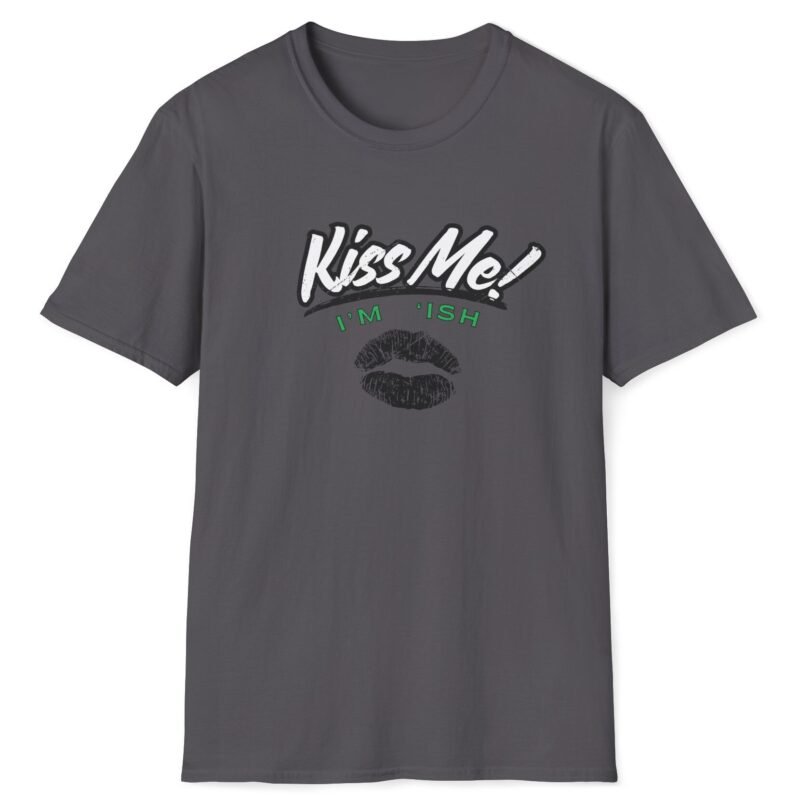 Kiss Me I’m ‘Ish 💋 Playful Flirty Tee – Get Kisses Irish Or Not Charcoal by Tees For Singles