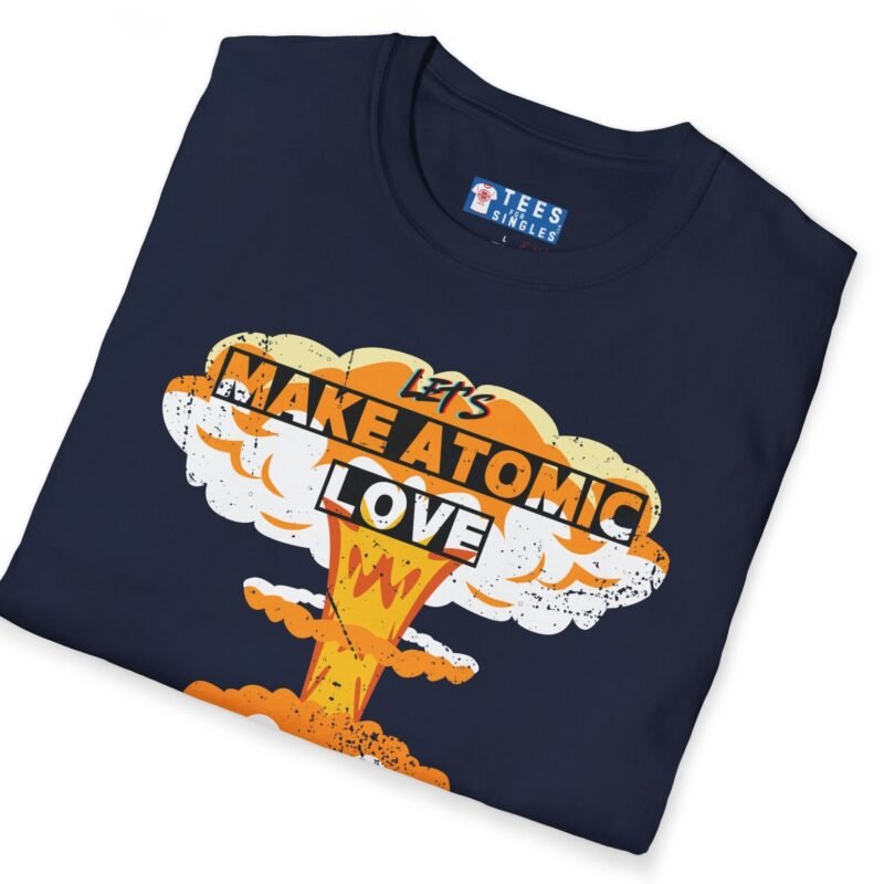 Let’s Make Atomic Love 🔥💥 Premium Tee by Tees For Singles