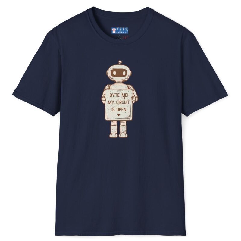 4615839976006239931_2048_custom.jpeg Byte Me! My Circuit Is Open Tee π€π Navy by Tees For Singles