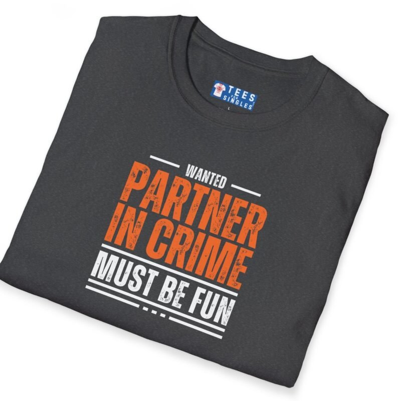 Wanted: Partner-in-Crime (Must Be Fun) Tee 🔥Large Letters by Tees For Singles
