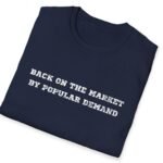 4816367604482441848_2048_custom.jpeg Back on the Market by Popular Demand Premium Tee ππ₯ by Tees For Singles