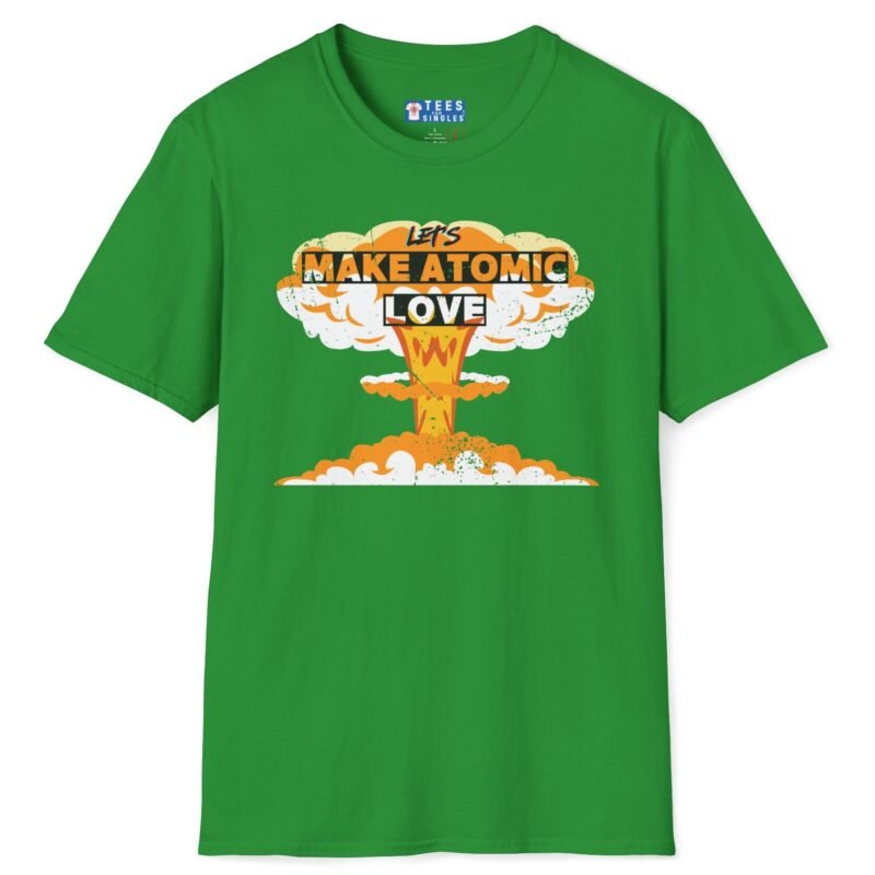 Let’s Make Atomic Love 🔥💥 Premium Tee Irish Green by Tees For Singles