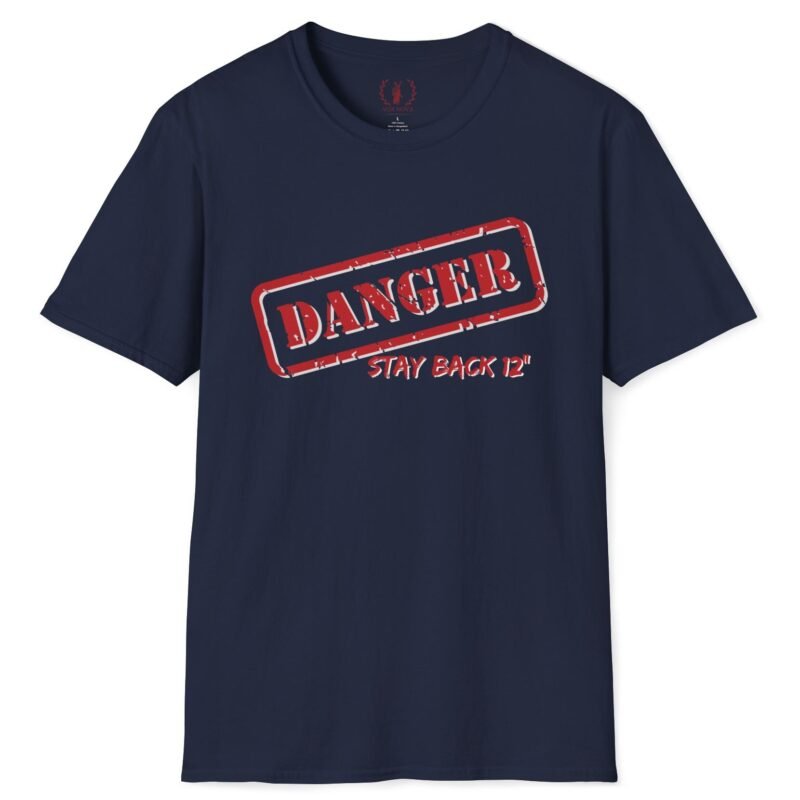 DANGER Stay Back 12″ Tee 😉 Your Flirtatious Ice-Breaker T-Shirt 💥 Navy by Tees For Singles