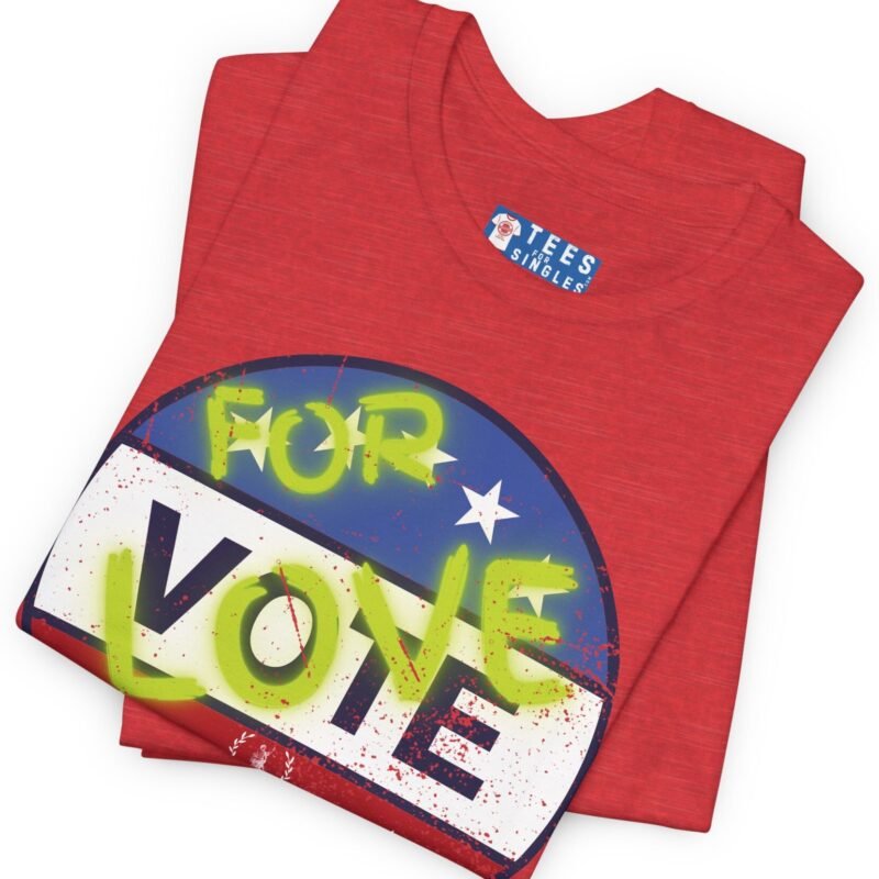 VOTE FOR LOVE ❤️💖❎ – Distressed Vintage Design Soft Jersey Tee by Tees For Singles
