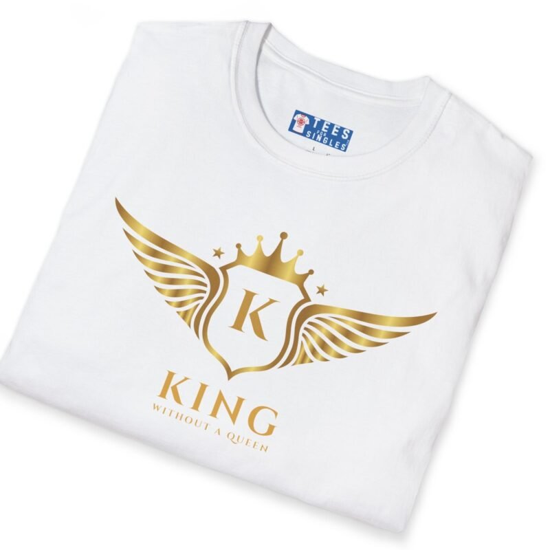 King Without A Queen (Find Your Queen) T-Shirt 👑 Tee by Tees For Singles