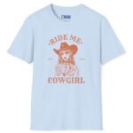 Ride Me, Cowgirl Goth Grunge Design Tee 🤠🔥 Light Blue by Tees For Singles