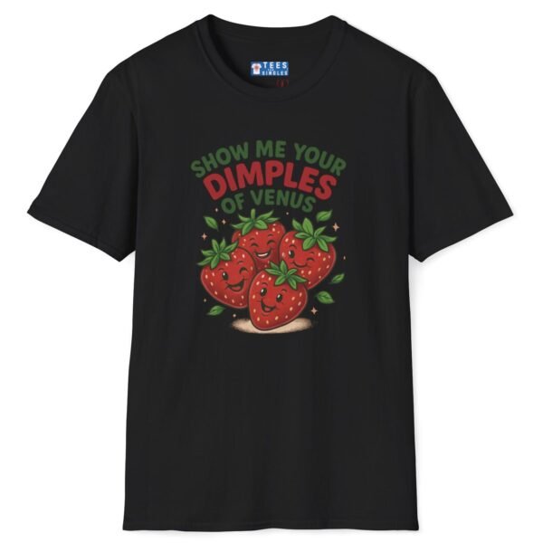 Show Me Your Dimples of Venus Strawberry Tee (Look it up) Black by Tees For Singles