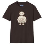 Standing By for High Bandwidth Connection Tee 🤖💬 Dark Chocolate by Tees For Singles