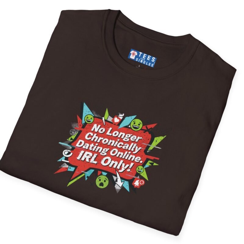 “No Longer Chronically Dating Online, IRL Only!” Retro Comic Design Tee 😎📵 by Tees For Singles