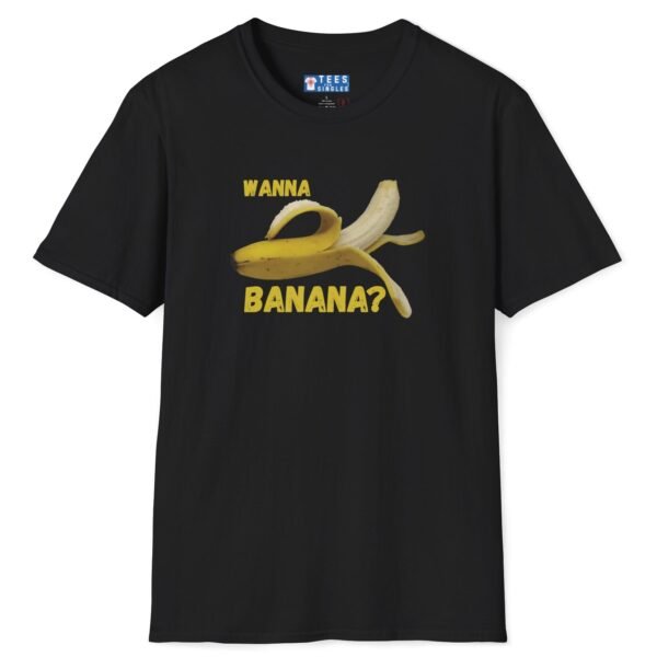 Wanna Banana? 🍌 Tee by Tees For Singles
