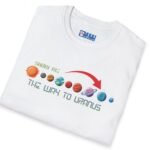 Show Me the Way to Uranus Tee 🪐😉 Funny Flirty T-shirt by Tees For Singles