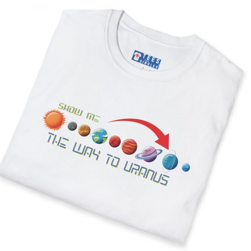 Show Me the Way to Uranus Tee 🪐😉 Funny Flirty T-shirt by Tees For Singles