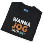 Wanna Jog With Me? Premium Tee 🏃‍♂️😉 Text Vintage Style Tee Invite To Jog Date by Tees For Singles