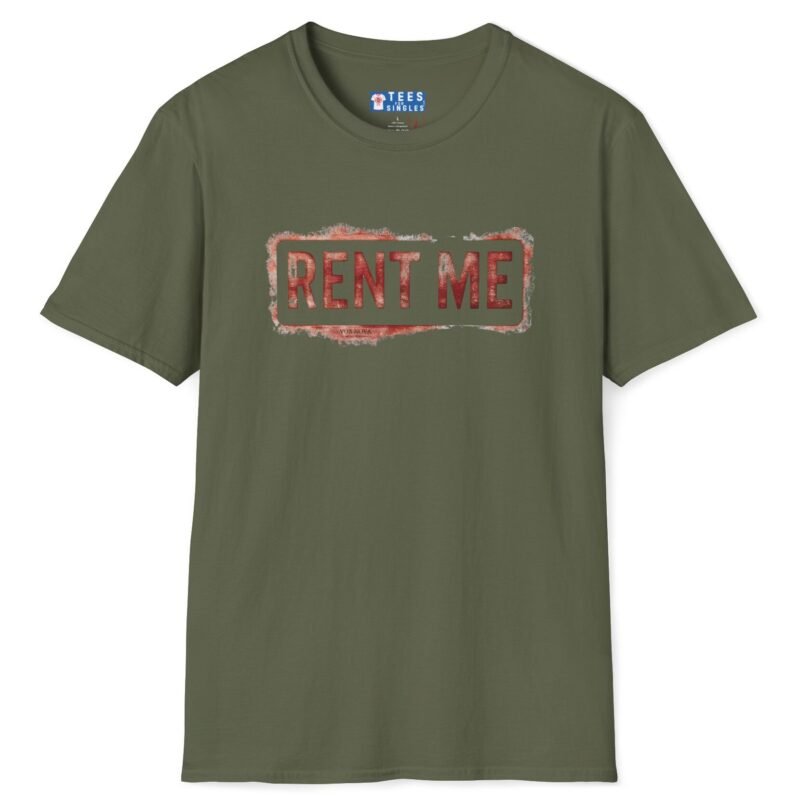 Rent Me Premium Tee 😉💸 Military Green by Tees For Singles