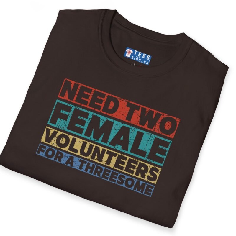Need Two Female Volunteers For A Threesome (Vintage Color Strips) Funny T-Shirt 😉😂 by Tees For Singles
