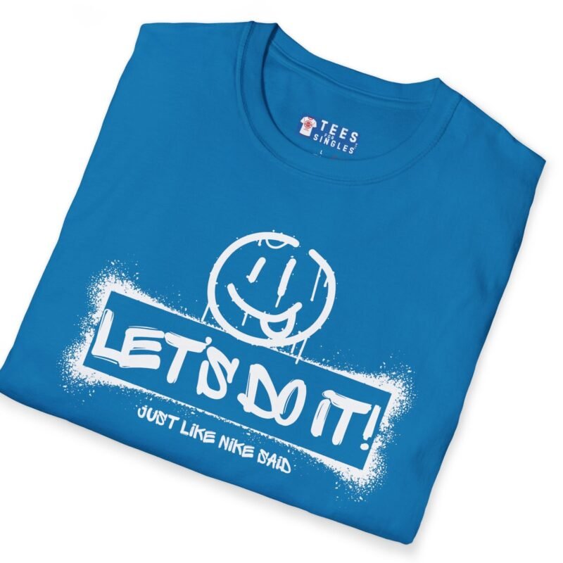 Let’s Do It! just like Nike Said. 😉 Flirty & Funny T-Shirt 🚀 by Tees For Singles