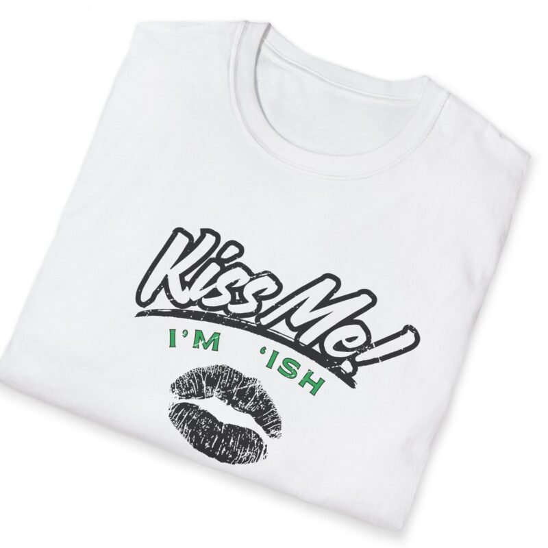 Kiss Me I’m ‘Ish 💋 Playful Flirty Tee – Get Kisses Irish Or Not by Tees For Singles