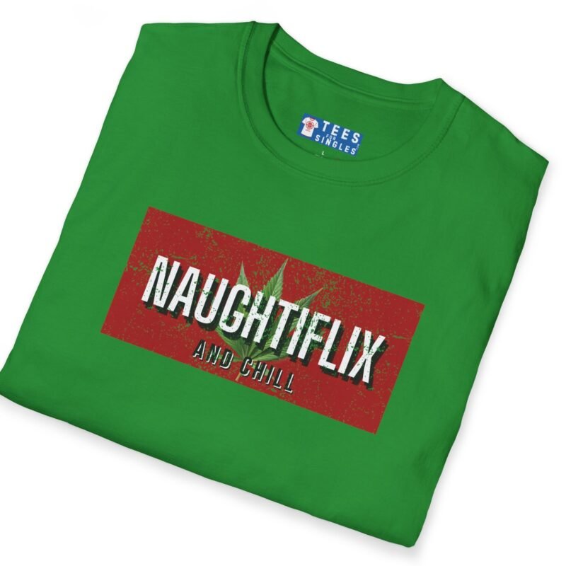 Naughtyflix and Chill- Wear An Invitation Ad To Find The Right “Kind” Of Company🌿Tee 🍿 = by Tees For Singles