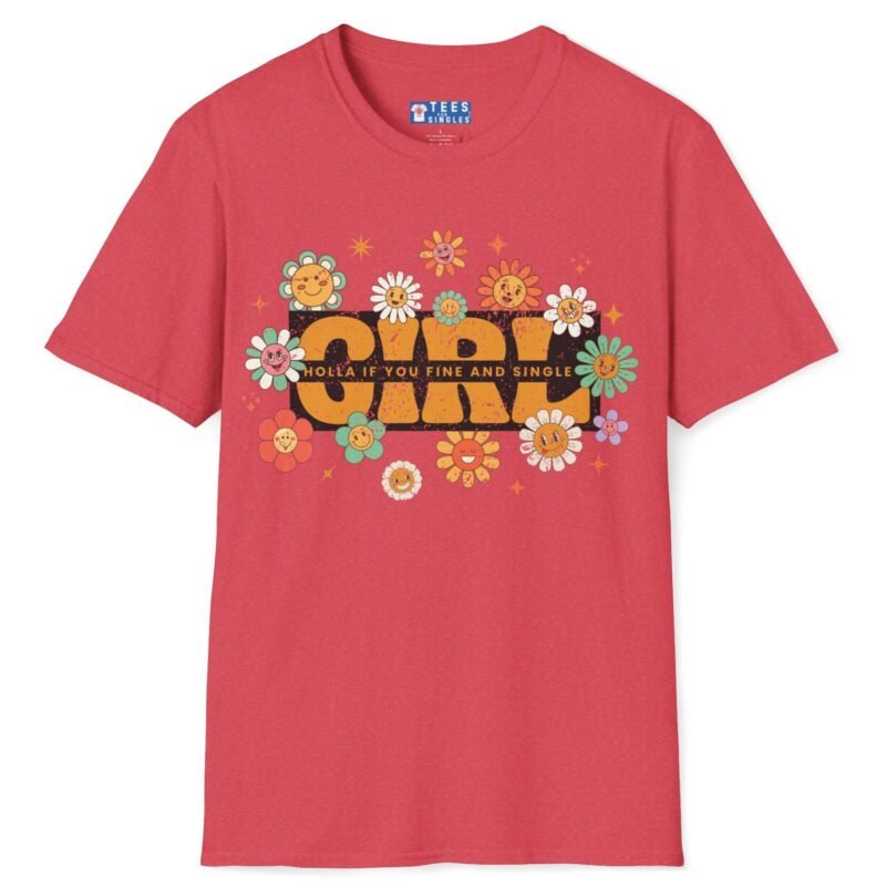Girl 🌼 Holla If You Fine & Single Retro Flirty Tee Heather Red by Tees For Singles