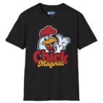 Chick Magnet Funny T-Shirt 😉 Tee – Give You The Excuse To Stick To Them Black by Tees For Singles