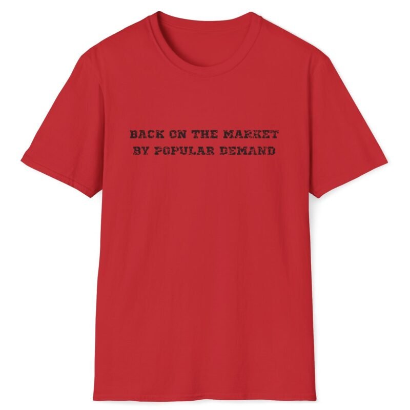 Back on the Market by Popular Demand Premium Tee 👕🔥 Red by Tees For Singles