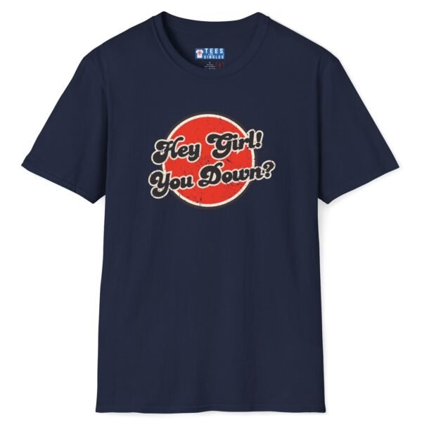 Hey Girl You Down? Flirty Tee 😏🔥 by Tees For Singles
