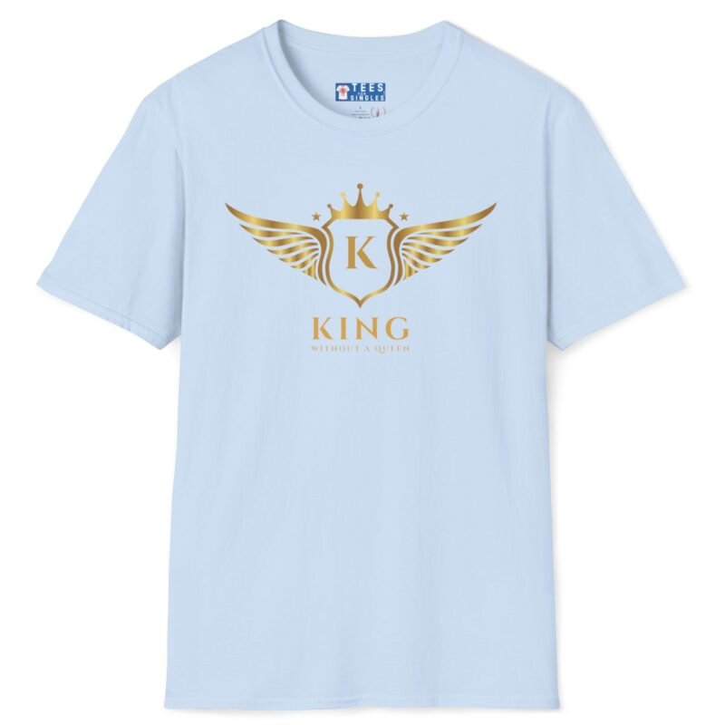 King Without A Queen (Find Your Queen) T-Shirt 👑 Tee Light Blue by Tees For Singles