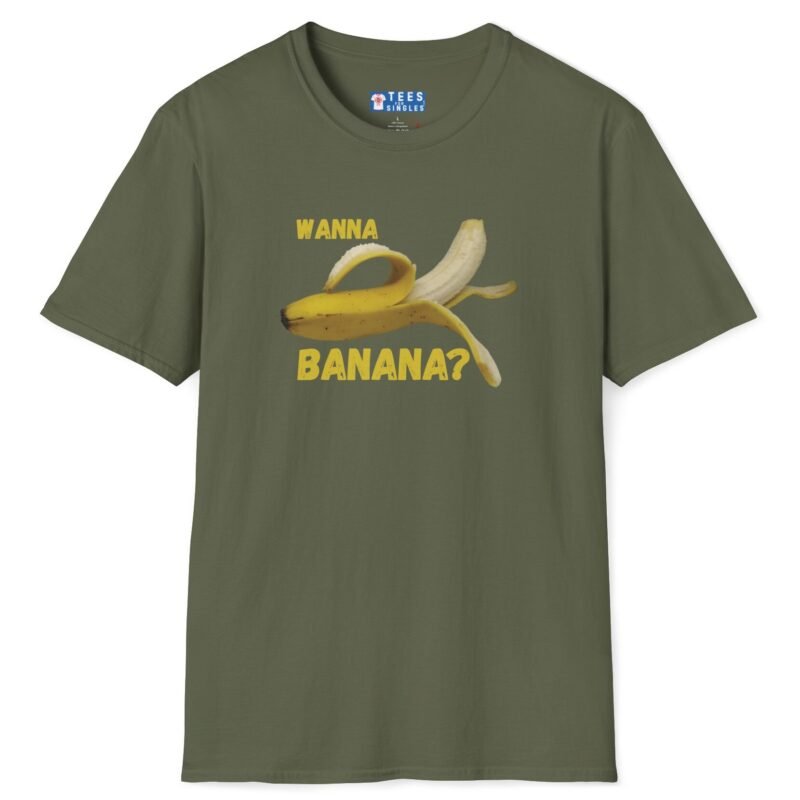 Wanna Banana? 🍌 Tee Military Green by Tees For Singles