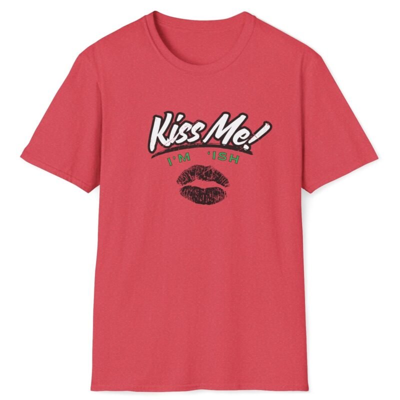 Kiss Me I’m ‘Ish 💋 Playful Flirty Tee – Get Kisses Irish Or Not Heather Red by Tees For Singles