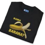 Wanna Banana? 🍌 Tee Black by Tees For Singles