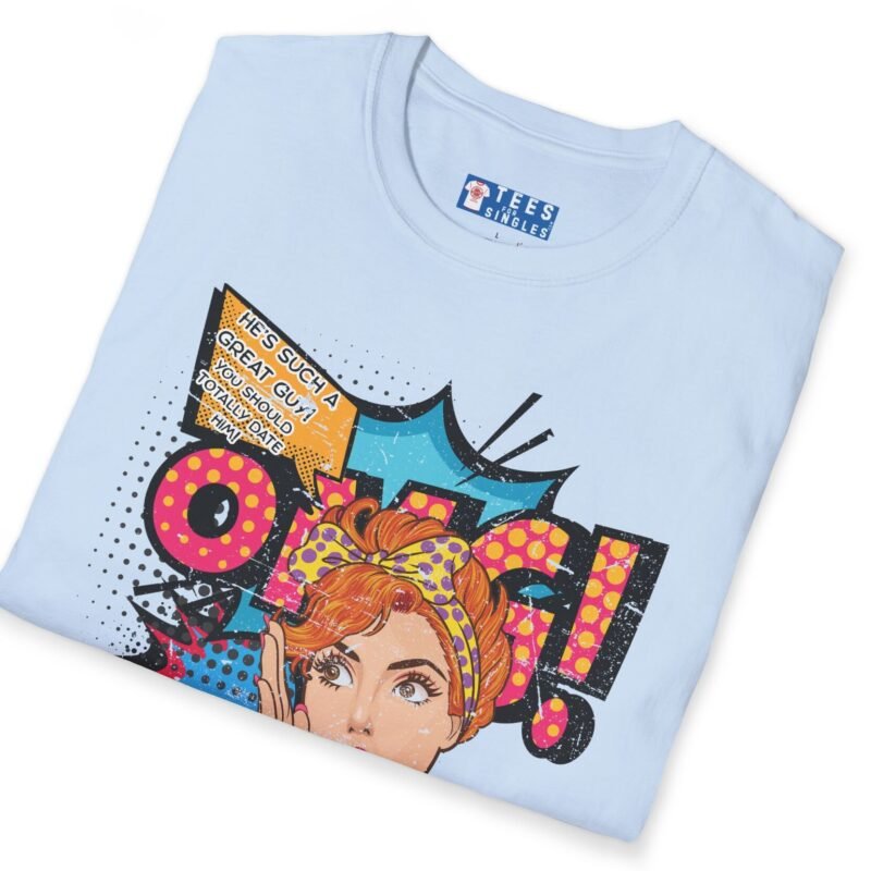 OMG! You Should Totally Date Him Premium Tee 💥😍 – Wearable Wingman T-Shirt by Tees For Singles