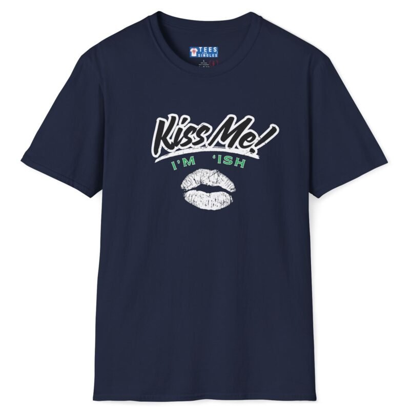 Kiss Me I’m ‘Ish 💋 Playful Flirty Tee – Get Kisses Irish Or Not Navy by Tees For Singles