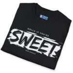 Holla If You’re Sweet & Single 😉 Read The Fine Prints T-Shirt For Single People🚀 by Tees For Singles