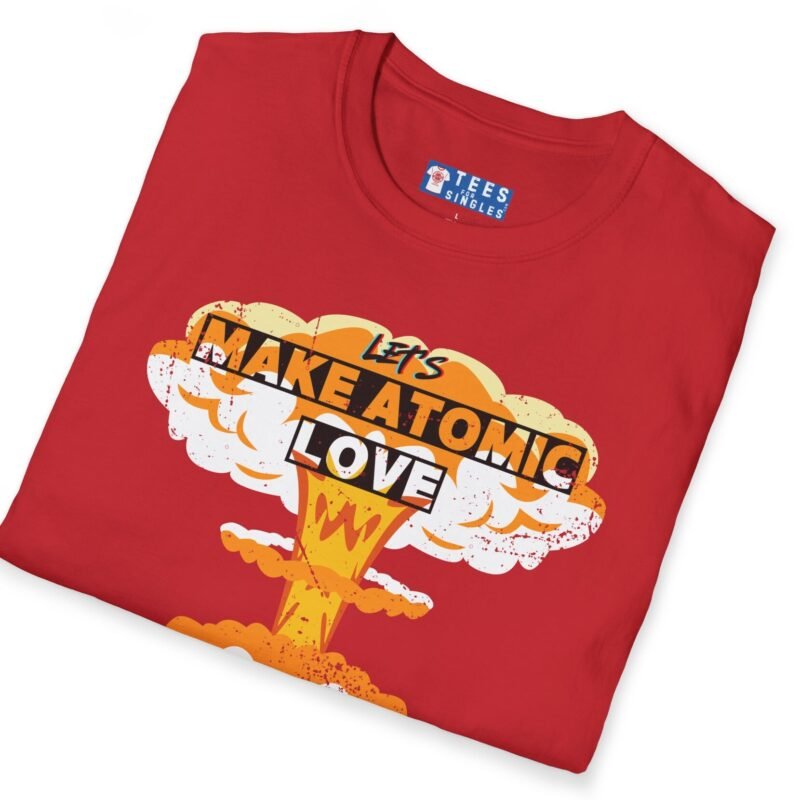 Let’s Make Atomic Love 🔥💥 Premium Tee by Tees For Singles