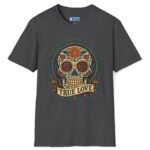7400173846346798968_2048_custom.jpeg True Love Tee – Día De Los Muertos Inspired Skull Art 💀🌹 Dark Heather by Tees For Singles