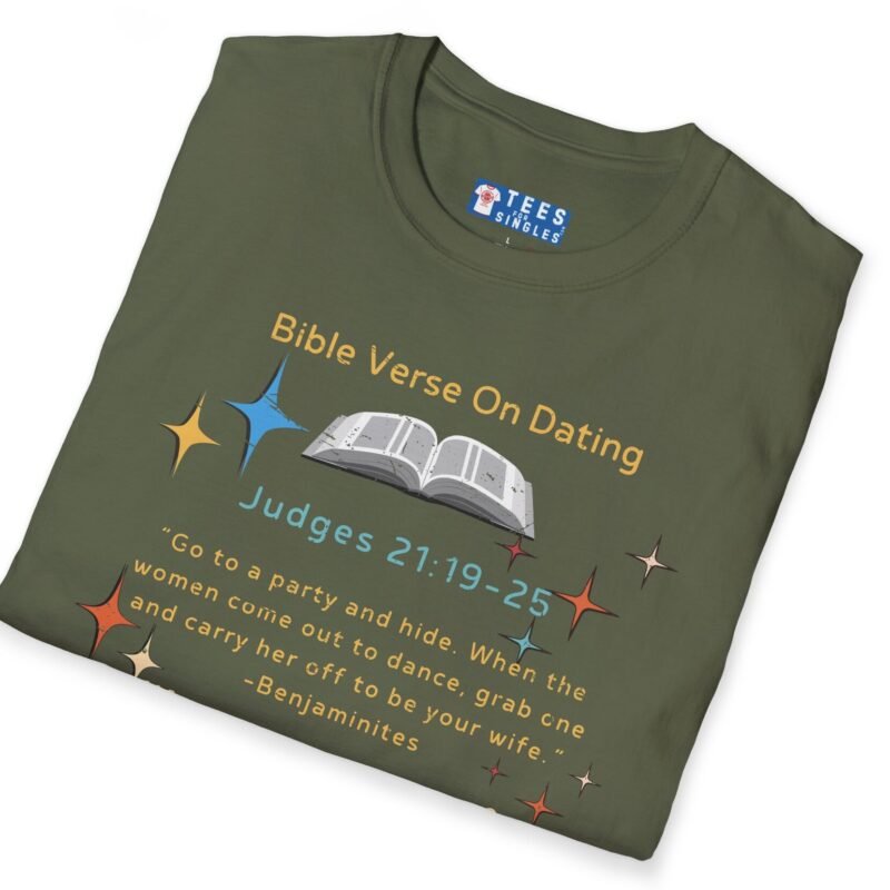 Bible Verse About Dating Tee ✨📖 Short: Wanna Come to a Party? Funny T-Shirt Military Green by Tees For Singles
