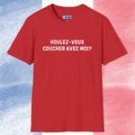 Voulez-Vous Coucher Avec Moi? Text Only Flirty Tee 🇫🇷❤️ Asking in French May Just Work! Red by Tees For Singles