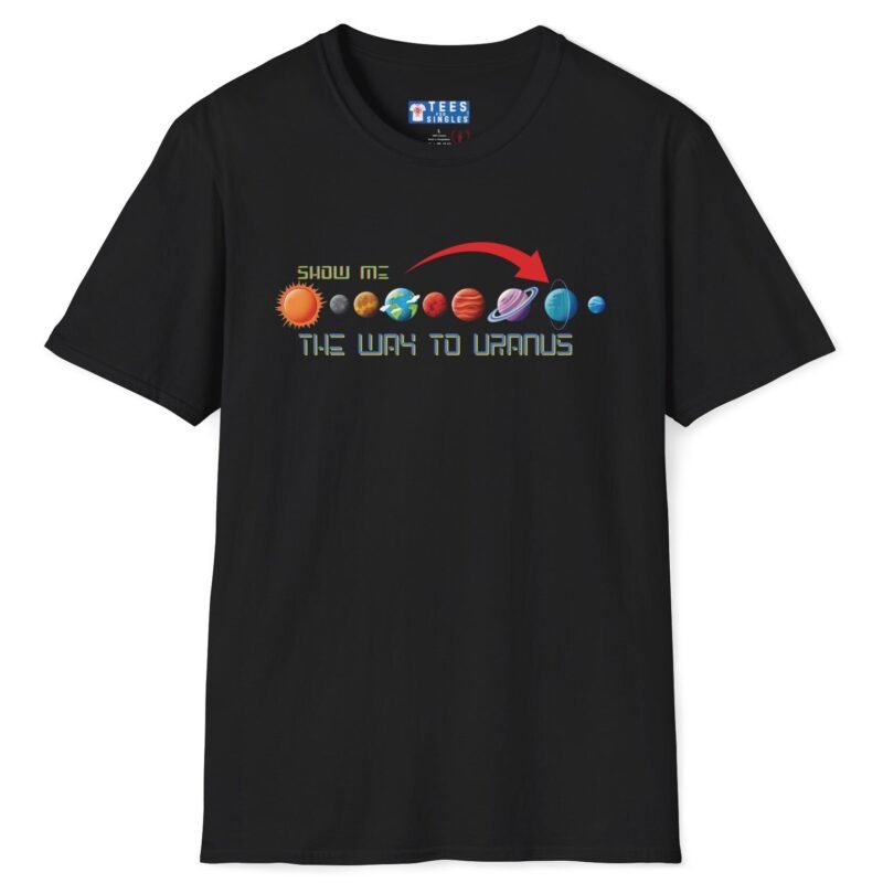 Show Me the Way to Uranus Tee 🪐😉 Funny Flirty T-shirt Black by Tees For Singles
