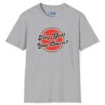 Hey Girl You Down? Flirty Tee 😏🔥 Sport Grey by Tees For Singles