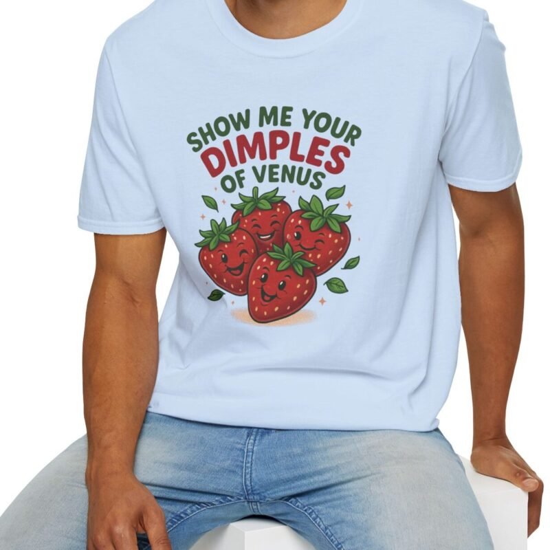 Show Me Your Dimples of Venus Strawberry Tee (Look it up) by Tees For Singles