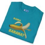 Wanna Banana? 🍌 Tee by Tees For Singles