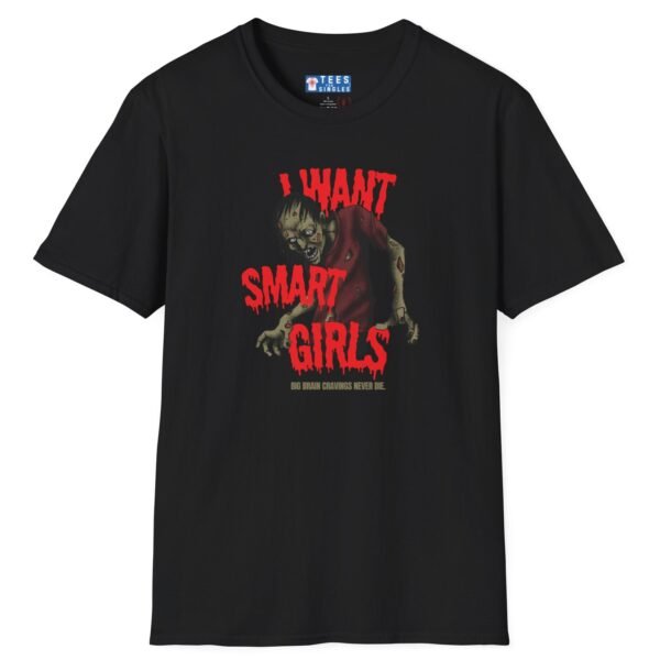 “I Want Smart Girls” T-Shirt – “Big Brain Cravings Never Die” Retro Zombie Graphic Tee 🧠🧟‍♂️ Black by Tees For Singles