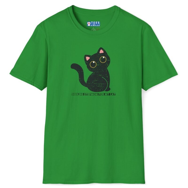 Seeking Stepmom For My Cat Flirty Tee 😼🖤 Irish Green by Tees For Singles