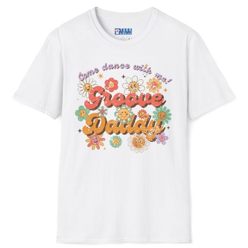 Groove Daddy – Come Dance With Me! Retro Flirty Tee 🌼🕺 White by Tees For Singles
