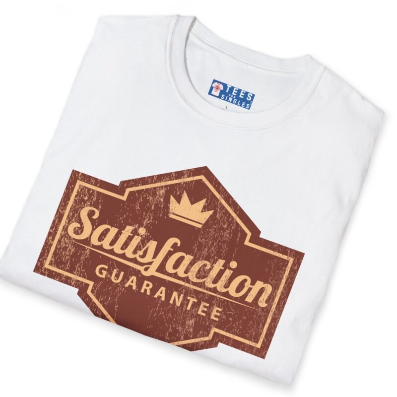 Satisfaction Guarantee For A Limited Time Only Tee 😉 Your Playful Promise! 👑 by Tees For Singles