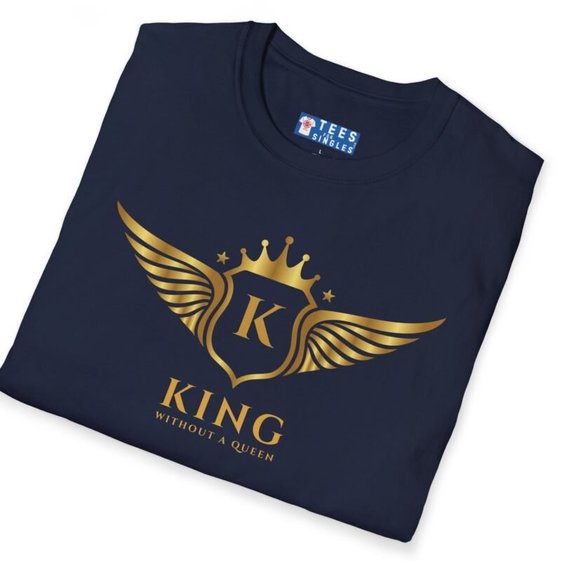 King Without A Queen (Find Your Queen) T-Shirt 👑 Tee by Tees For Singles