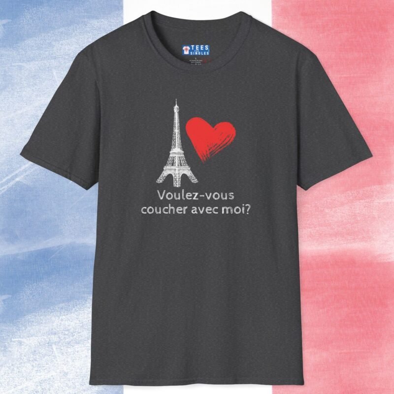 Voulez-Vous Coucher Avec Moi? Tee 🇫🇷❤️ Flirty Eifel Tower T-shirt Dark Heather by Tees For Singles